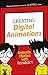 Creating Digital Animations: Animate Stories with Scratch!
