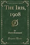 The Iris, 1908 The Iris, 1908