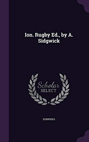 Ion. Rugby Ed., by A. Sidgwick