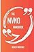 The MVNO Handbook - Everyth...