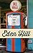 Eden Hill (Thorndike Press large print clean reads)