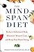 The Mindspan Diet: Reduce Alzheimer's Risk, Minimize Memory Loss, and Keep Your Brain Young (Thorndike Large Print Lifestyles)