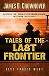 Tales of the Last Frontier (Five Trails West, #4)