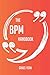 The Bpm Handbook - Everything You Need to Know about Bpm by Grace York