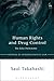 Human Rights and Drug Control: The False Dichotomy (Studies in International Law)