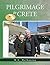 PILGRIMAGE to CRETE by W.E. Welbourne