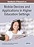 Handbook of Research on Mobile Devices and Applications in Higher Education Settings (Advances in Mobile and Distance Learning)