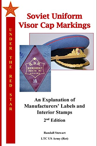 Soviet Uniform Visor Cap Markings - 2nd Edition: An Explanation of Manufacturers' Labels and Interior Stamps (Paperback)