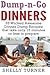 Dump-n-Go Dinners by Shelly Turner