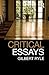 Critical Essays: Collected ...