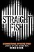 Straight Fish: A Correctional Officer's Story: A Novel of Life Behind Bars