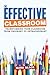 The Effective Classroom: Transforming Your Classroom From Ordinary to Extraordinary