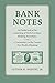 Bank Notes: An Inside Look at the Launching of North Carolina's Banking Ascendancy and a Commentary on the Current New World of Banking