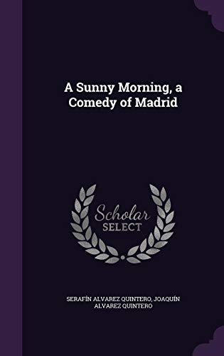 A Sunny Morning, a Comedy of Madrid