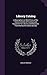 Library Catalog: A Descriptive List With Prices of the Various Articles of Furniture and Equipment for Libraries and Museums Furnished by the Library Bureau