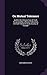On Mutual Tolerance: And On the Ultimate Test of Truth: Occasioned by a Recent Publication, Entitled "A Beacon to the Society of Friends"