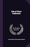 Life of Oliver Goldsmith Life of Oliver Goldsmith