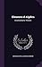Elements of Algebra: Including Sturms' Theorem