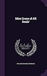 Miss Grace of All Souls' by William Edwards Tirebuck