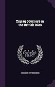 ZigZag Journeys in the British Isles; or, Vacation Rambles in Historic Lands