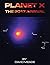 Planet X - The 2017 Arrival