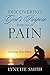 Discovering God's Purpose Through Pain: Discovering God's Purpose
