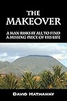 The Makeover: A Man Risks It All To Find A Missing Piece Of His Life