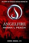 Angelfire (Dark Angel #1) by Hanna Peach