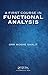 A First Course in Functional Analysis