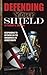 Defending Your Shield: Resp...