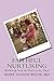 Faithful Nurturing: Mothering From the Heart, to the Heart
