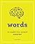 Smart Words: Words to Make you Sound Smarter: And How to Use Them