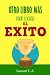 Otro libro más para lograr el éxito by Samuel C A