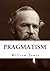 Pragmatism: A New Name for Some Old Ways of Thinking