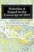Waterloo A Sequel to the Conscript of 1813