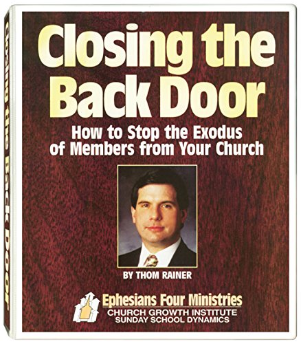 Closing The Back Door: How to stop the Exodus of Members from your Church (Paperback)