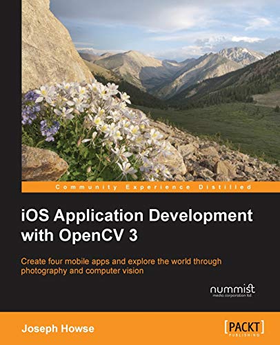 iOS Application Development with OpenCV 3 (Paperback)
