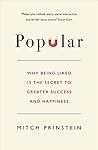 Popular: Why being liked is the secret to greater success and happiness Popular: Why being liked is the secret to greater success and happiness