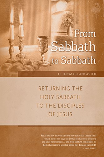 From Sabbath to Sabbath: Returning the Holy Sabbath to the Disciples of Jesus (Paperback)