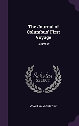 The Journal of Columbus' First Voyage: "Columbus"