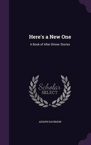 Here's a New One: A Book of After Dinner Stories (Hardcover)