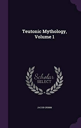 Teutonic Mythology, Volume 1
