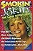 Smokin' & Jokin' The Sandi Fatow Story: From the Miami Underworld Jimi Hendrix Experience the United States Marine Corps to a Harlem Junkie.... What a Trip?