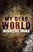 My Dead World