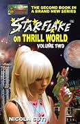 Starflake on Thrill World Volume Two-New