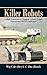 Killer Robots: Lethal Autonomous Weapon Systems Legal, Ethical and Moral Challenges