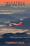 The Aviatrix: Fly...