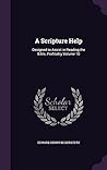 A Scripture Help: Designed to Assist in Reading the Bible, Profitably Volume 10