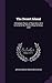 The Desert Island: A Dramat...