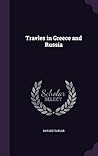 Travles in Greece and Russia